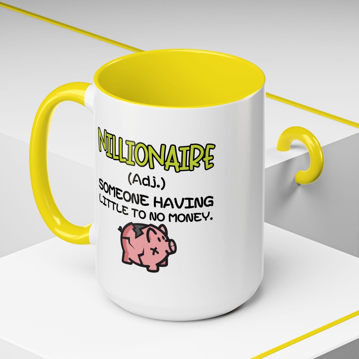 Humor Mug - Nillionaire - Someone Having Little To No Money