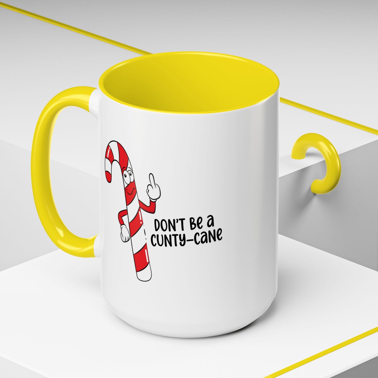 Adult Mug - Don't Be A Cunty-Cane