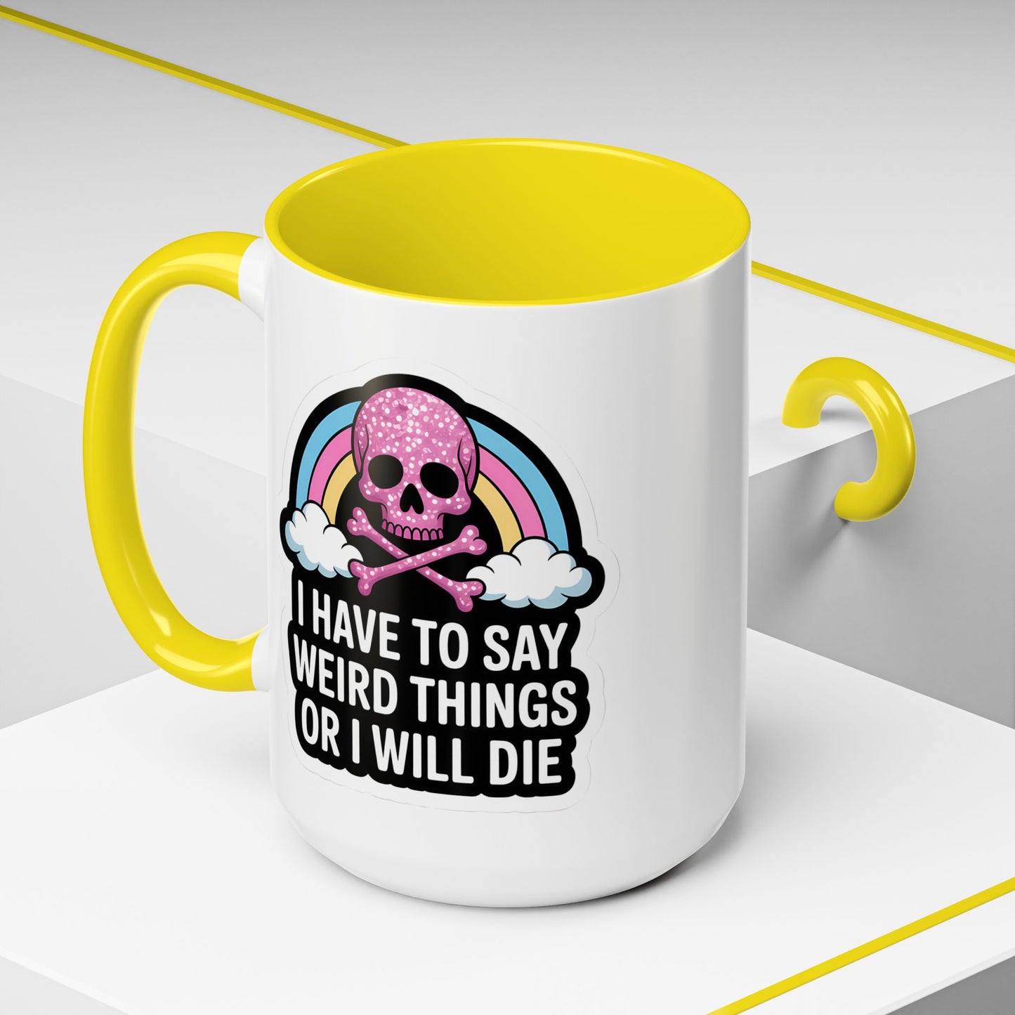 Halloween Mug - I Have To Say Weird Things Or