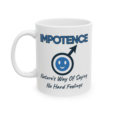 Humor Mug - Impotence Nature Way
