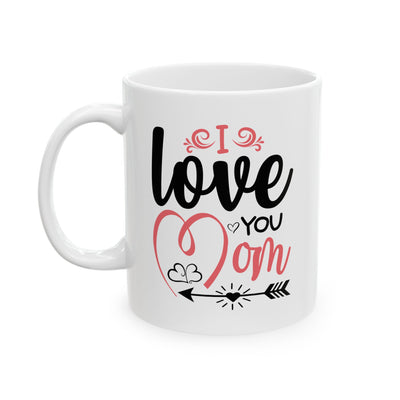 Mother's Day Mug - I Love You Mom