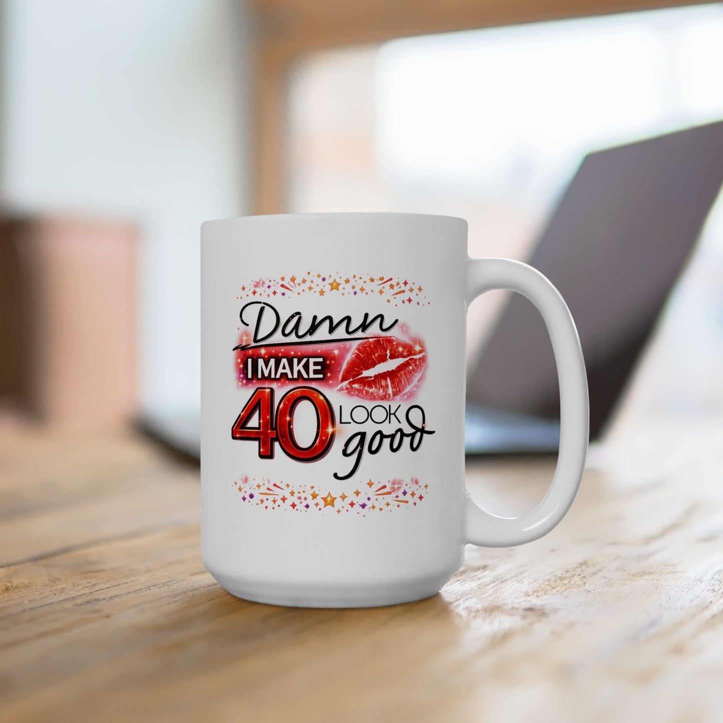 Birthday Mug - Damn I Make 40 Look Good