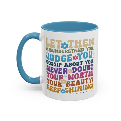 Motivation Mug - Let Them Misunderstand You