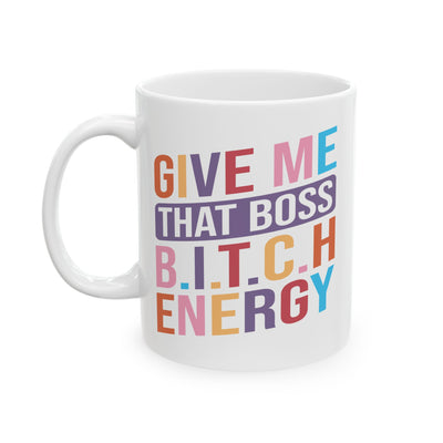 Office Mug - Bitch Energy