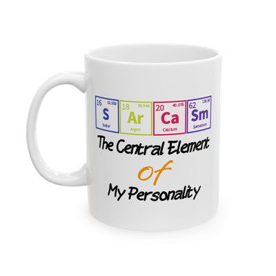 Humor Mug - Sarcasm The Central Element