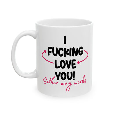 Adult Mug - I Fucking Love You