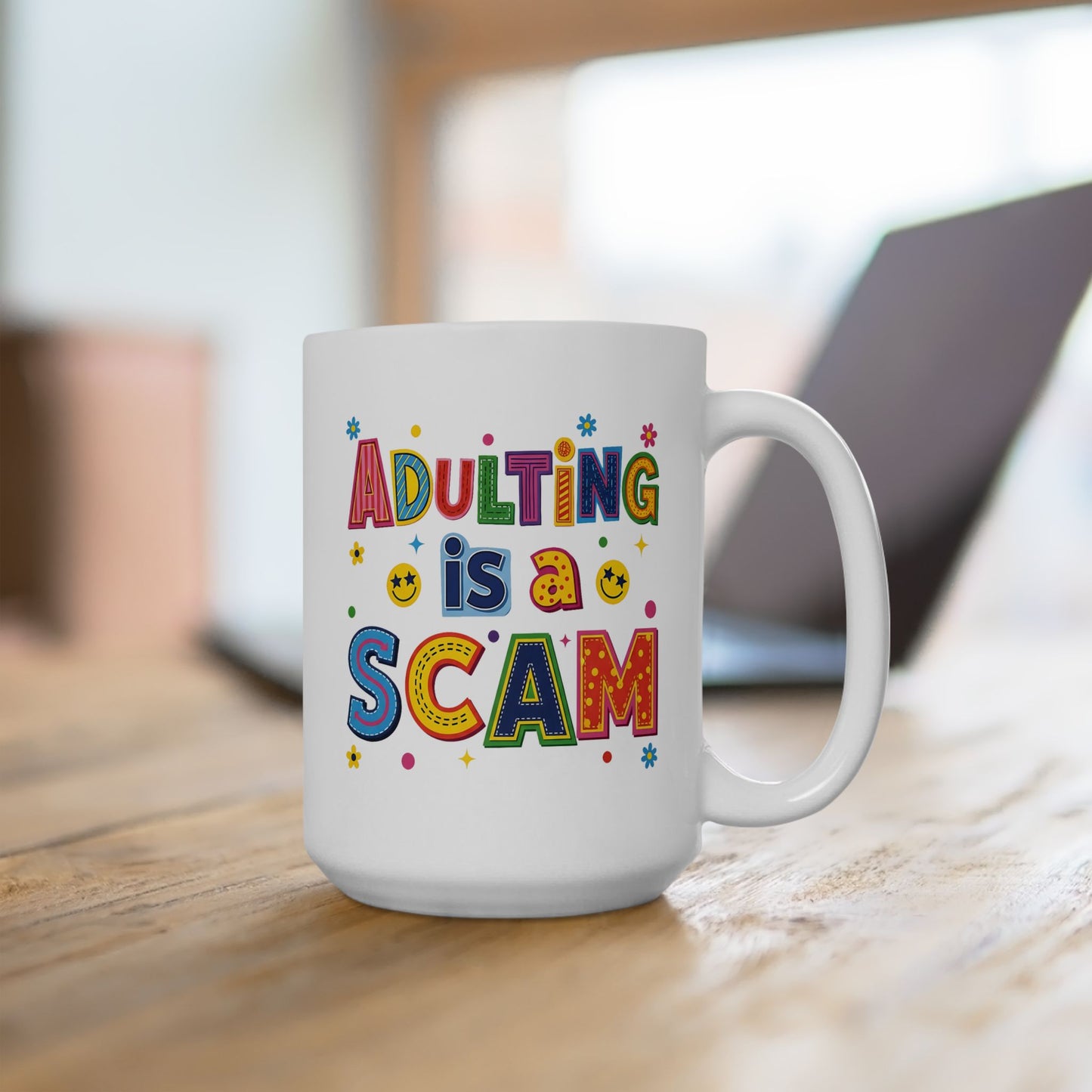 Humor Mug - Adulting Is A Scam