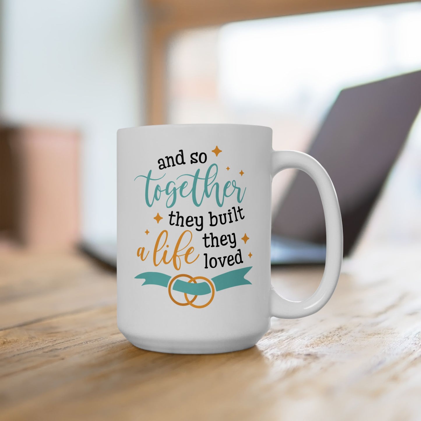 Anniversary Mug - And So Together They Built A Life They Loved