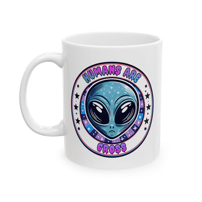 Alien Mug - Humans Are Gross