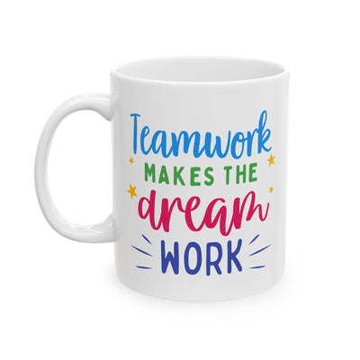 Motivation Mug - Teamwork Makes The Dream Work