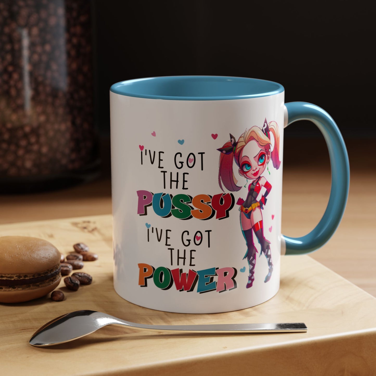 Adult Mug - I've Got The Pussy I've Got The Power