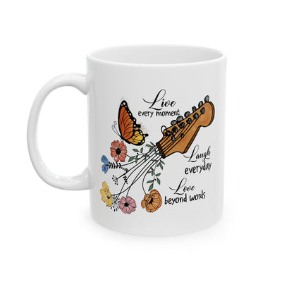 Motivation Mug - Live Every Moment Laugh Every Day Love Beyond Words Guitar