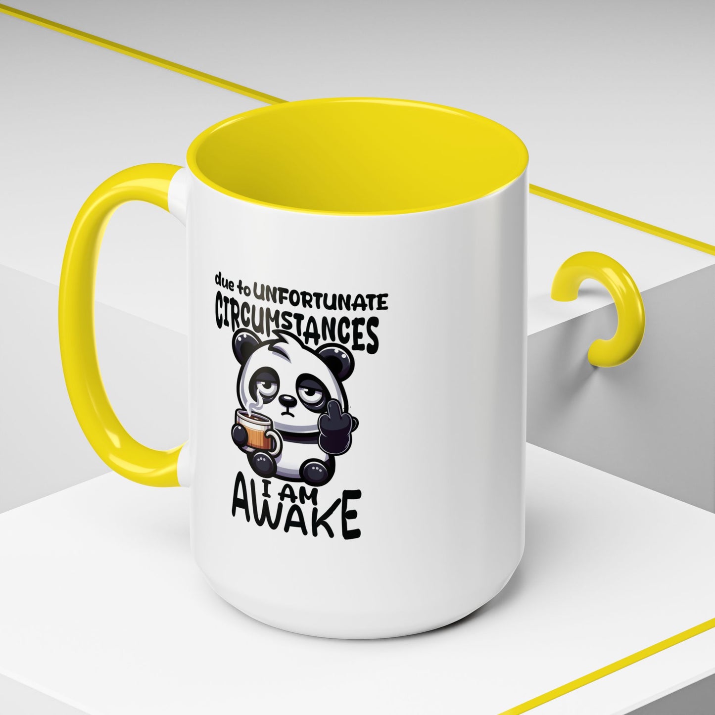Humor Mug - Due to Unfortunate Circumstances
