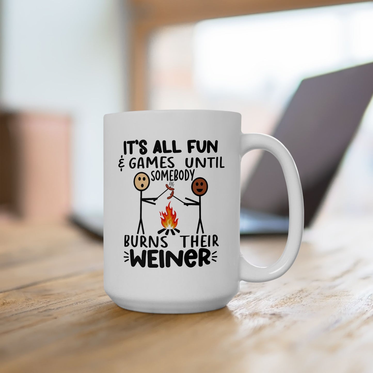 Humor Mug - It's All Fun and Games Until