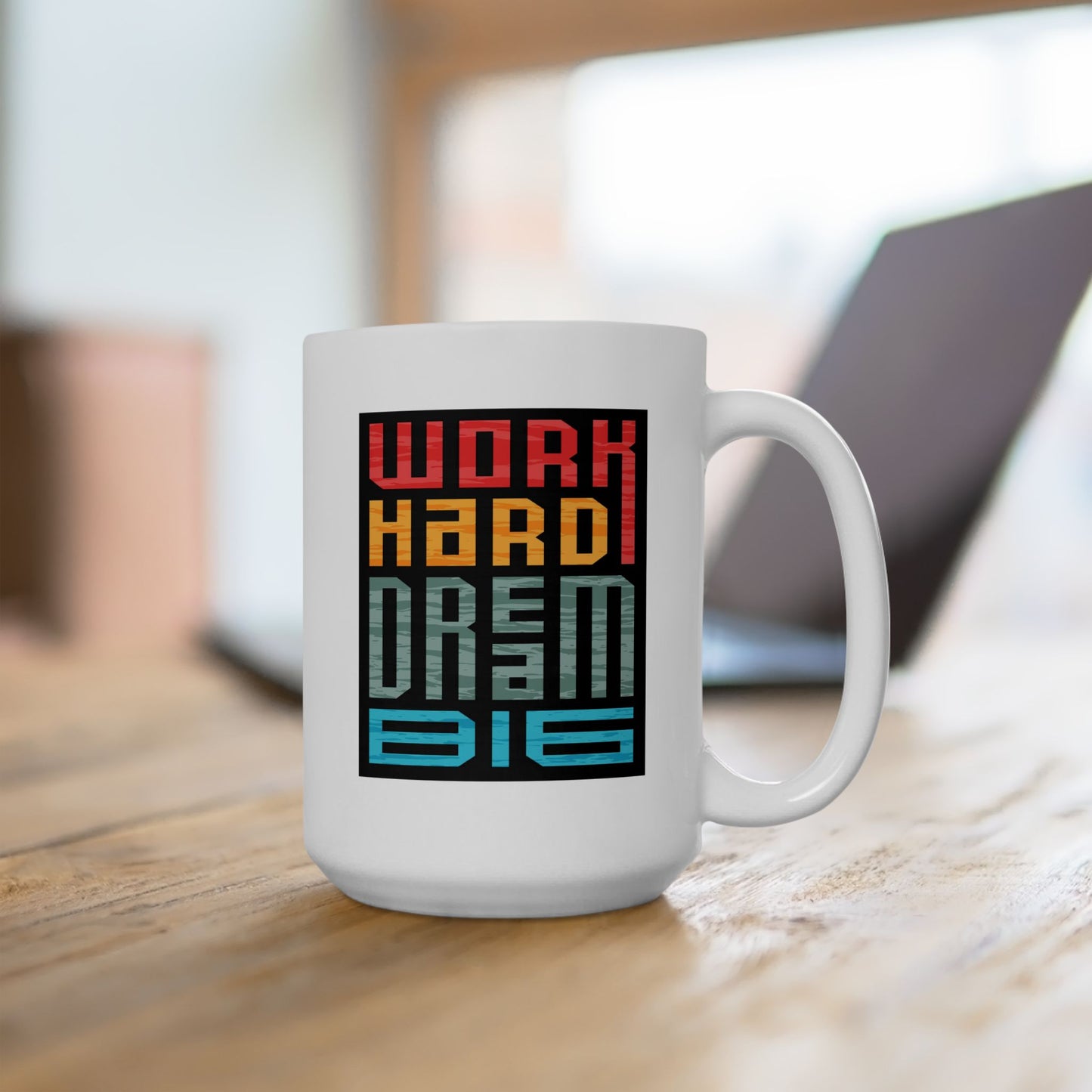 Motivation Mug - Work Hard Dream Big