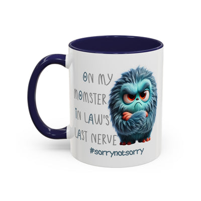 Humor Mug - On My Mother in Law's Last Nerve