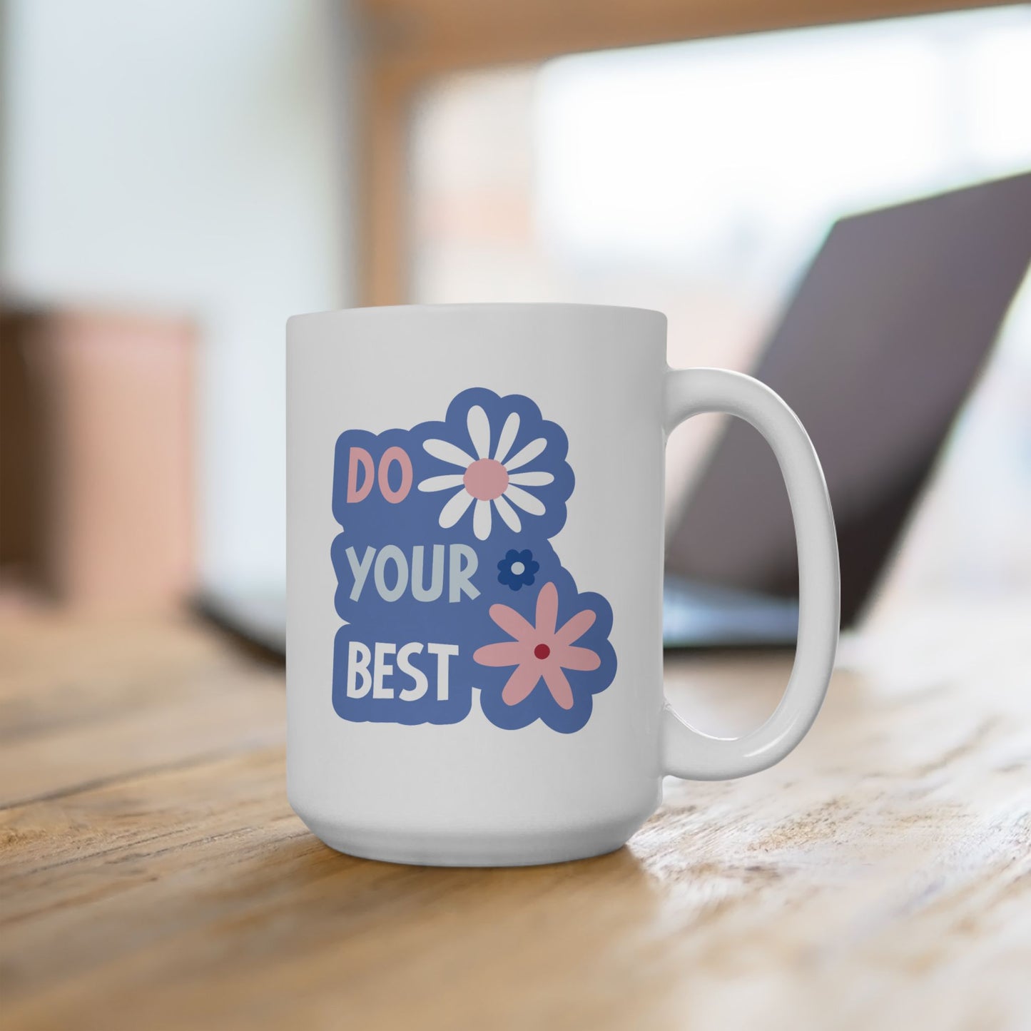 Motivation Mug - Do Your Best Flowers