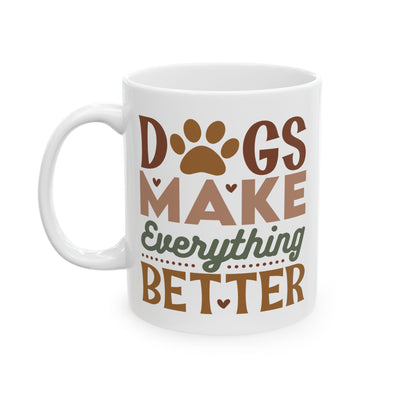 Animal Mug - Dogs Make Everything Better
