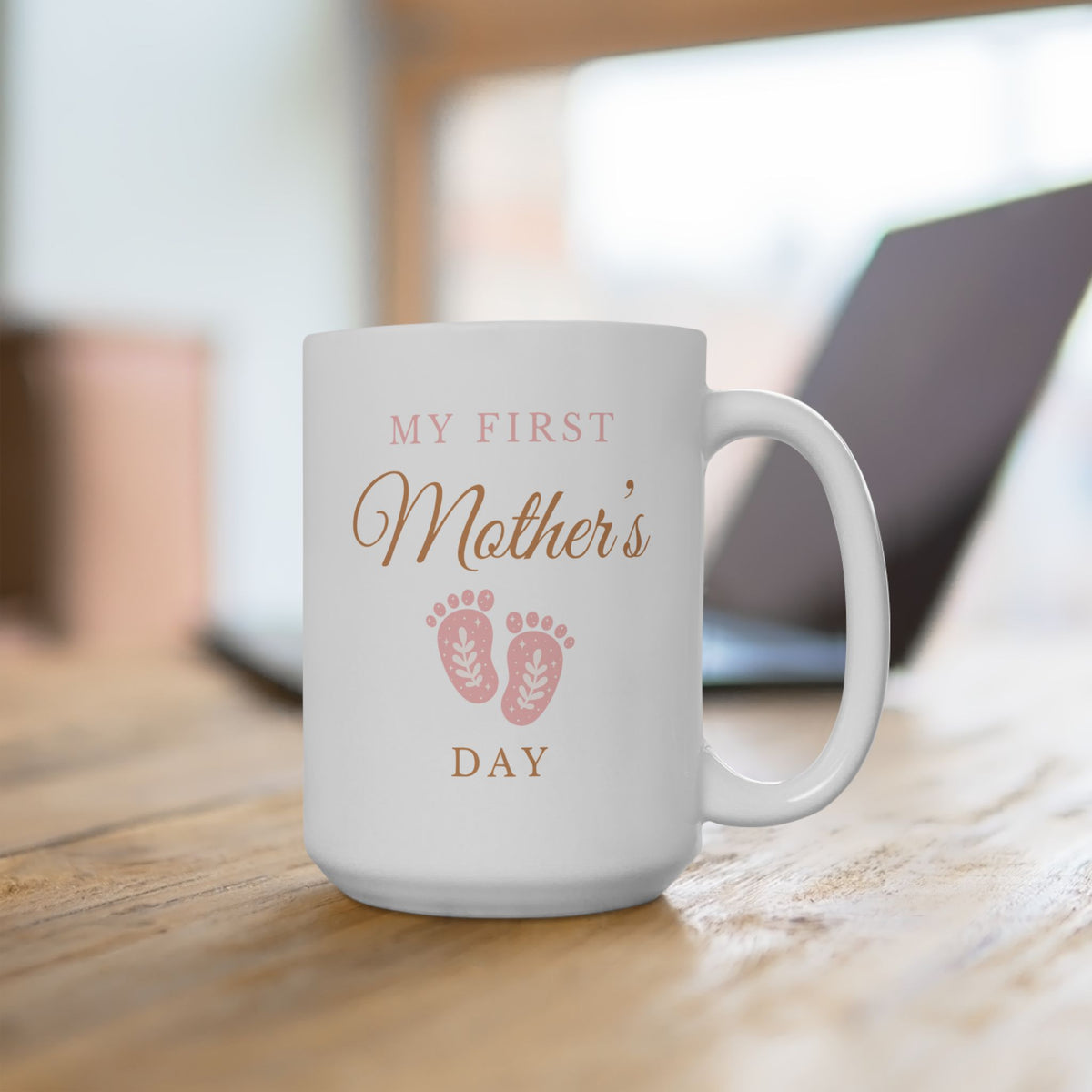 Mother's Day Mug - My First Mother's Day