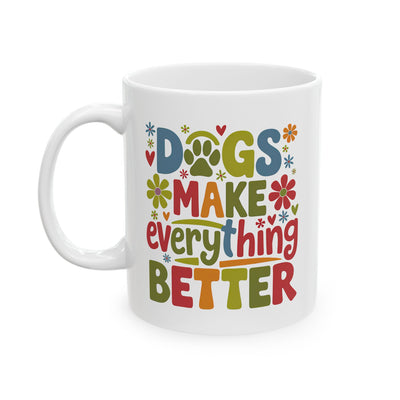 Animal Mug - Dogs Make Everything Better