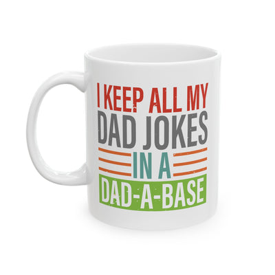 Father's Day Mug - I Keep All My