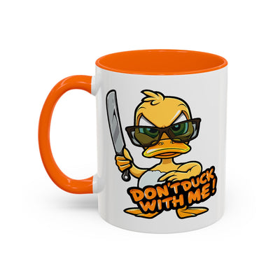 Humor Mug - Don't Duck With Me