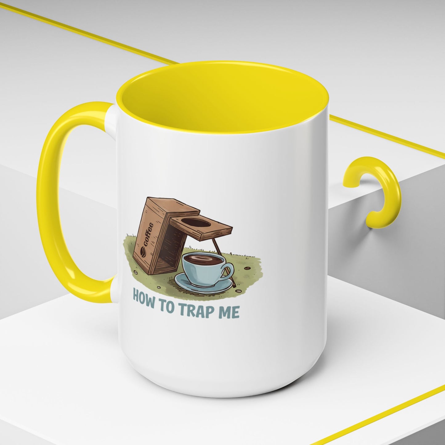 Humor Mug - How to Trap Me