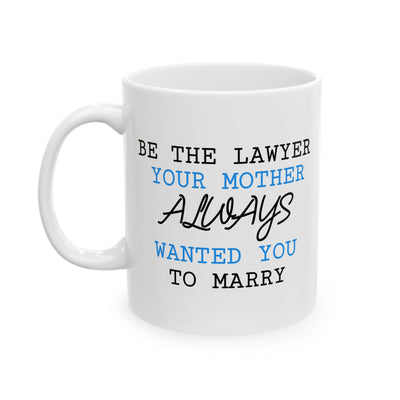 Office Mug - Be The Lawyer