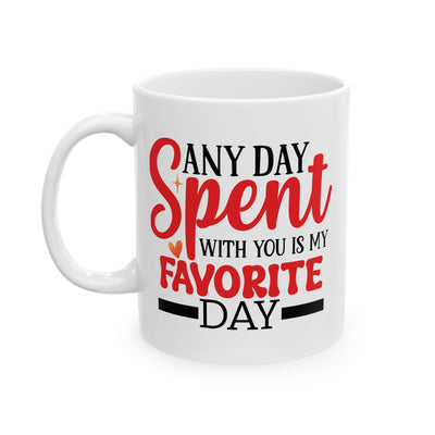 Anniversary Mug - Any Day Spent With You