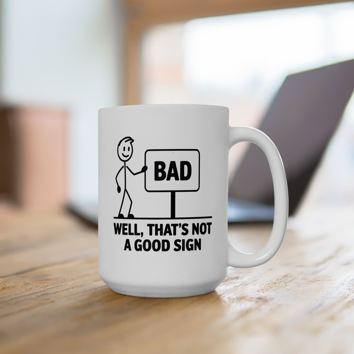 Humor Mug - Bad Sign