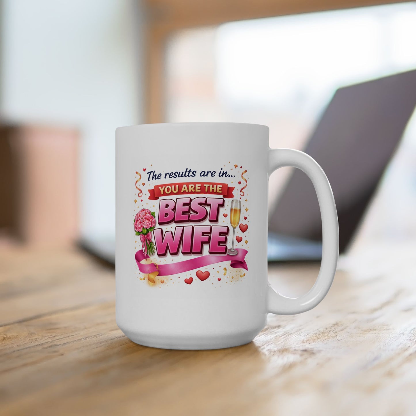Anniversary Mug - The Results Are In You Are The Best Wife