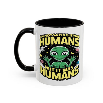Alien Mug - I'm Not Saying