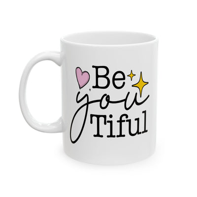 Motivation Mug - Be You Tiful