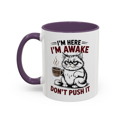 Office Mug - I'm Here I'm Awake