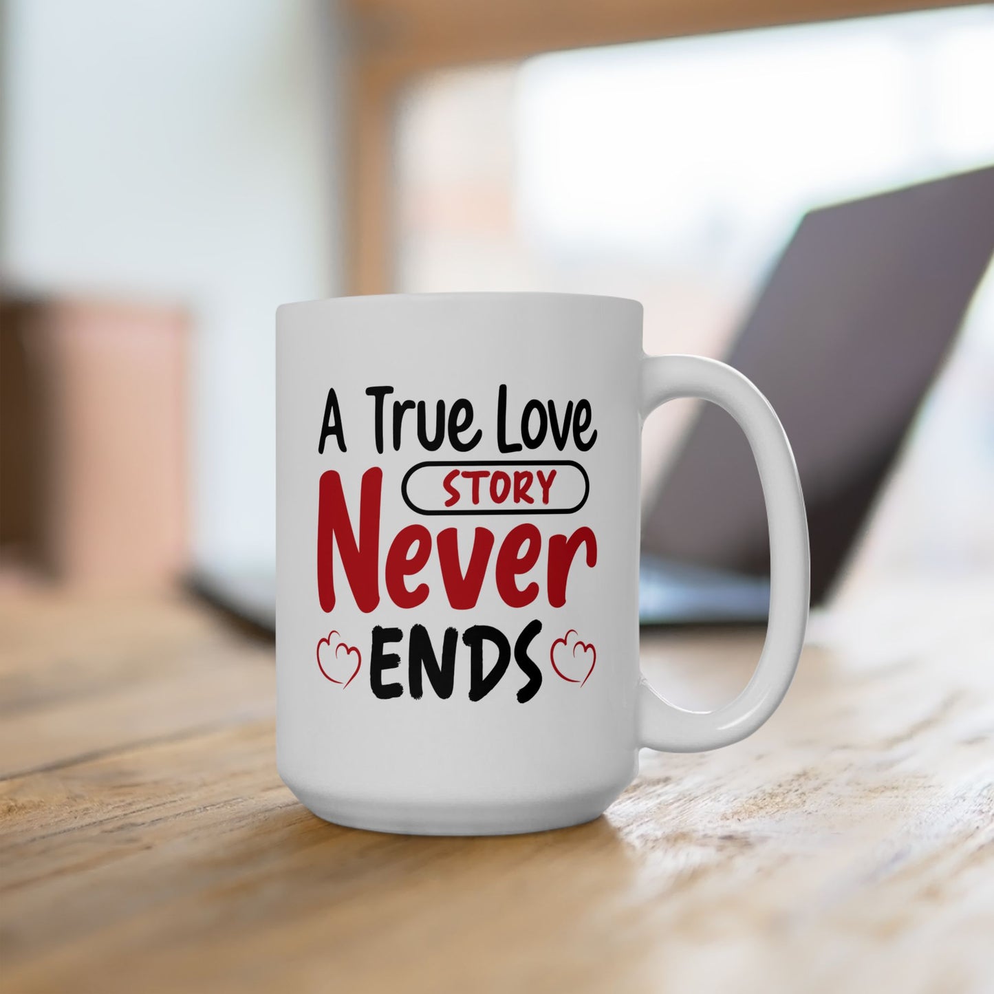 Anniversary Mug - A True Love Story Never Ends