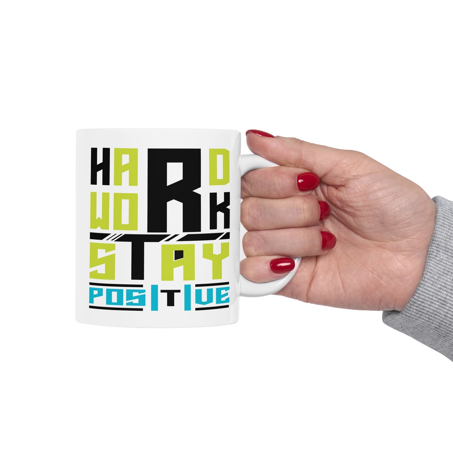 Motivaion Mug - Hard Work Stay Positive