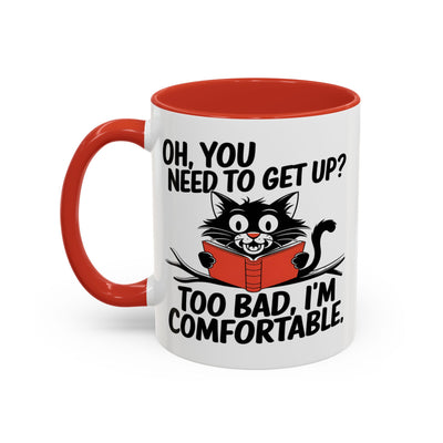 Animal Mug - Oh, You Need To Get Up?