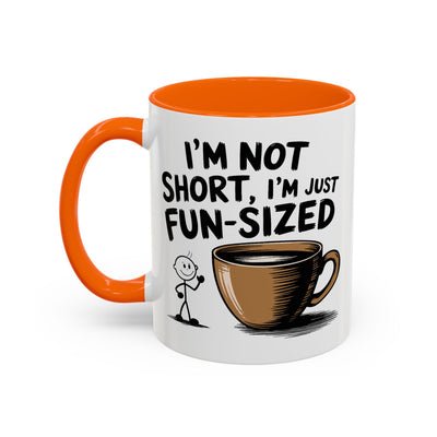 Humor Mug - I'm Not Short