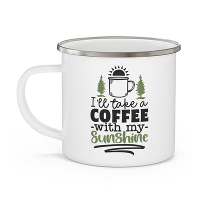 Adventure Mug - I'll Take Coffee With My Sunshine