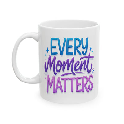 Wellness Mug - Every Moment Matters