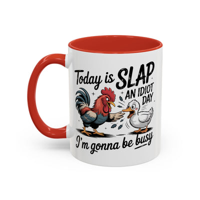 Humor Mug - Today is Slap An Idiot Day