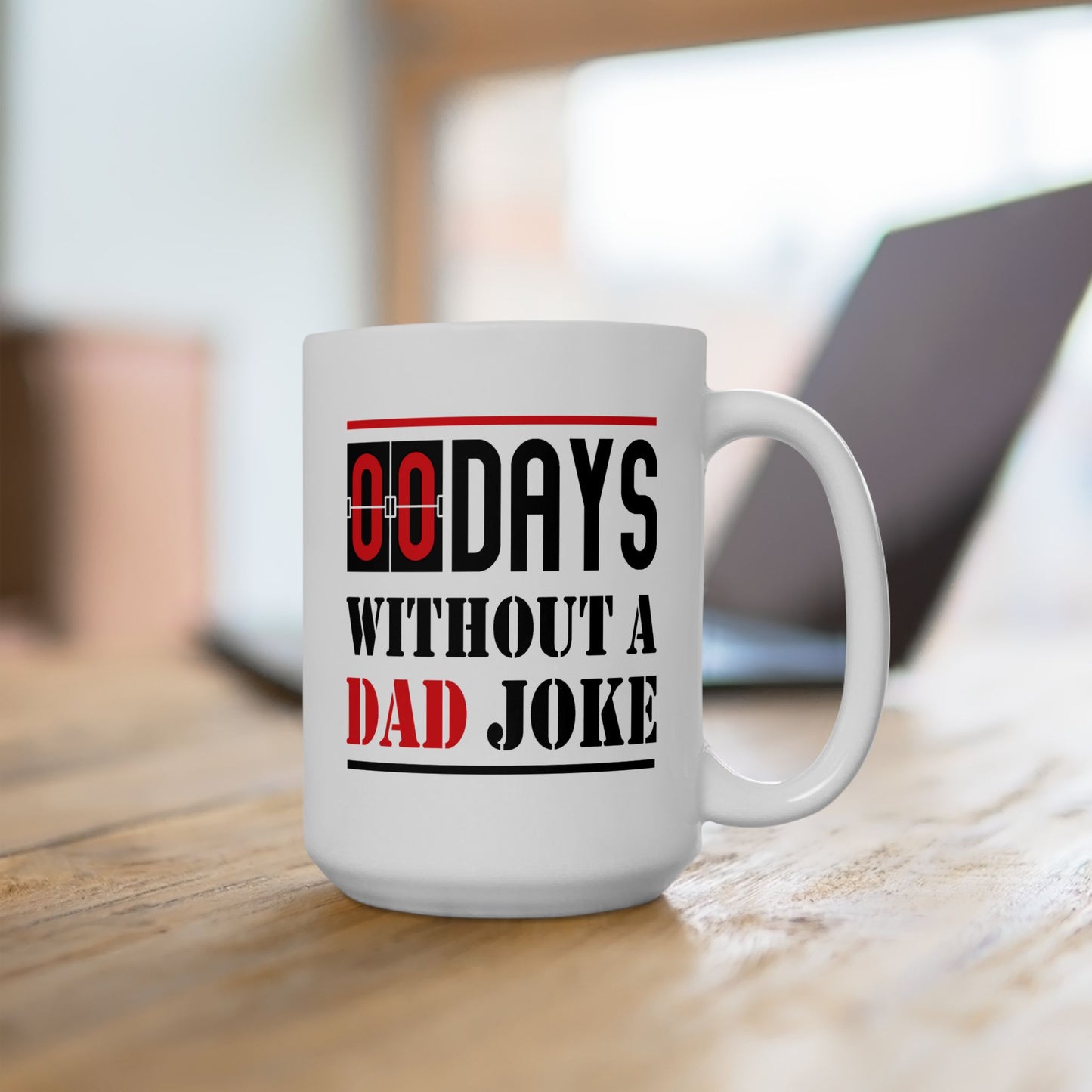 Humor Mug - Zero Days Without a Dad Joke