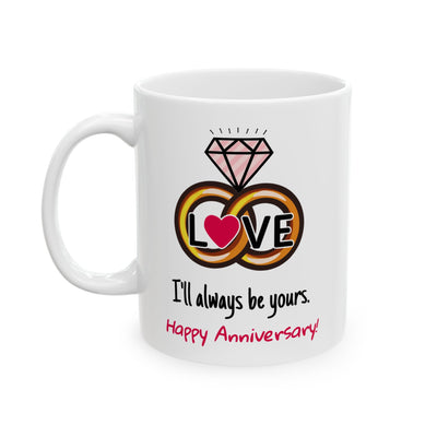 Anniversary Mug - I'll Always Be Yours