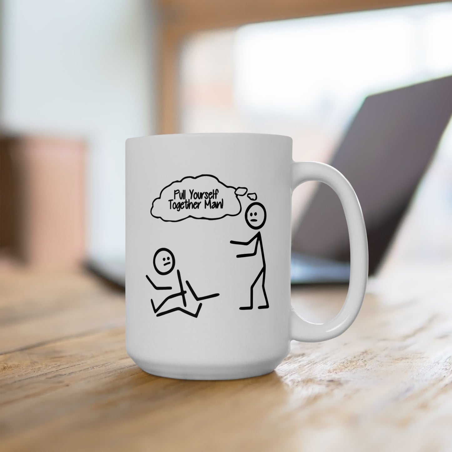 Humor Mug - Pull Yourself Together Man