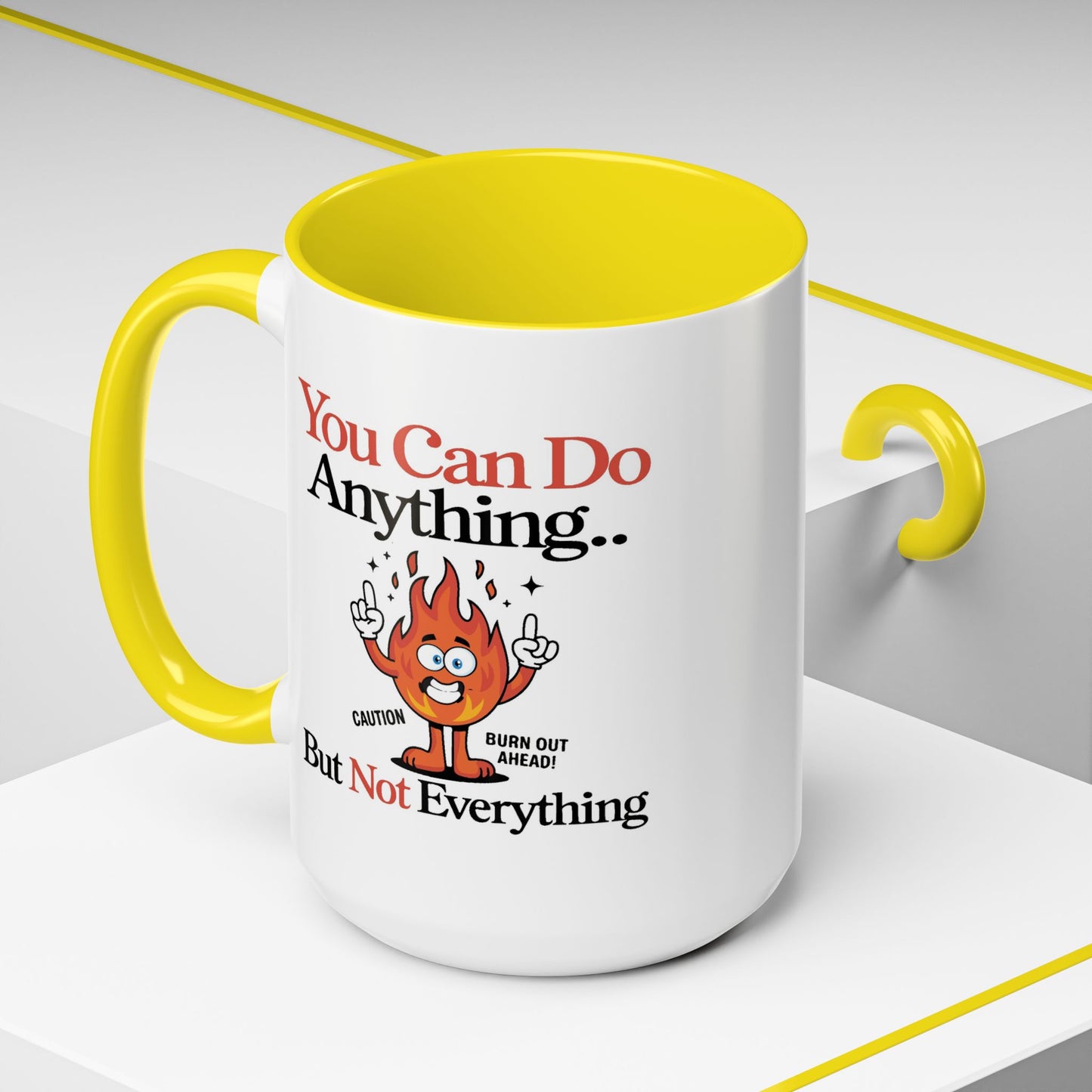 Humor Mug - You Can Do Anything