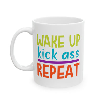 Motivation Mug - Wake Up Kick Ass Repeat