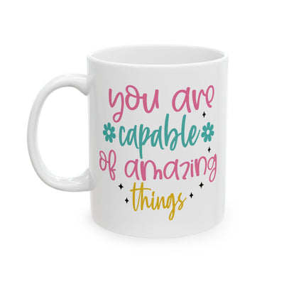 Motivation Mug - You Are Capable of Amazing Things 2