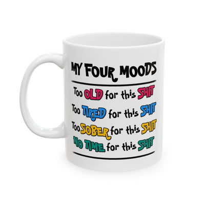 Humor Mug - My Four Moods