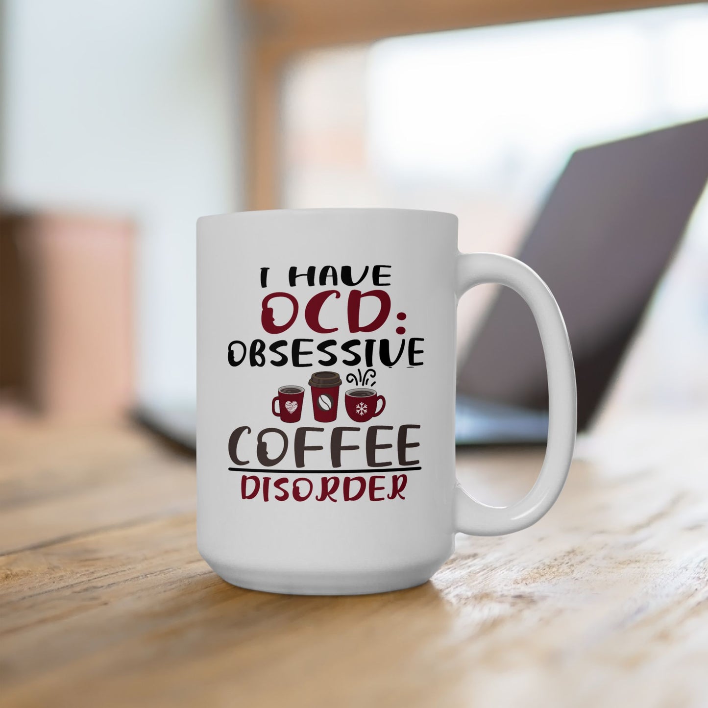 Humor Mug - I Have OCD
