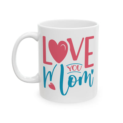 Mother's Day Mug - Love You Mom